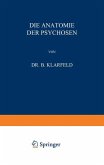 Die Anatomie der Psychosen