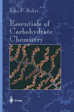 Essentials of Carbohydrate Chemistry - Robyt, John F.
