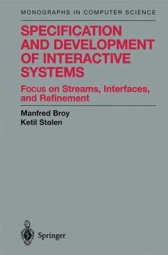 Specification and Development of Interactive Systems - Broy, Manfred;Stølen, Ketil