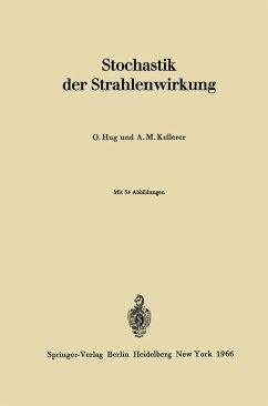 Stochastik der Strahlenwirkung - Hug, Otto; Kellerer, Albrecht M.