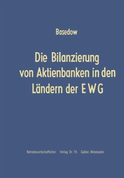 Die Bilanzierung von Aktienbanken in den Ländern der EWG - Basedow, Helmar