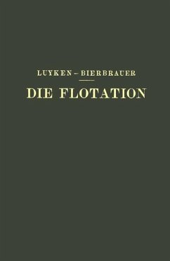Die Flotation in Theorie und Praxis - Luyken, W.;Bierbrauer, E.