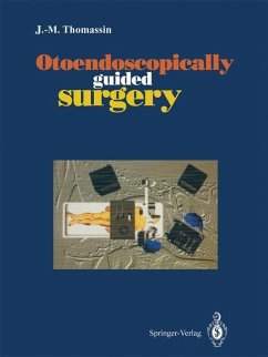 Otoendoscopically guided surgery - Thomassin, J.-M.