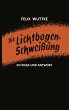 Die Lichtbogen-Schweißung in Frage und... - Bild 1