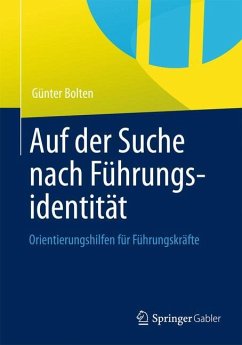 Auf der Suche nach Führungsidentität - Bolten, Günter