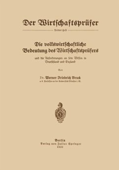 Die volkswirtschaftliche Bedeutung des Wirtschaftsprüfers und die Anforderungen an sein Wissen in Deutschland und England - Bruck, Werner Friedrich