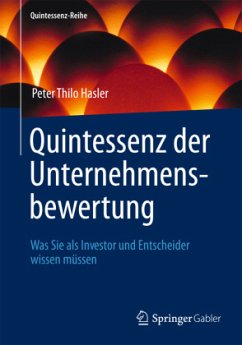 Quintessenz der Unternehmensbewertung - Hasler, Peter Thilo