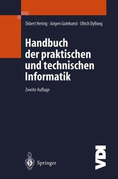 Handbuch der praktischen und technischen Informatik - Hering, Ekbert;Gutekunst, Jürgen;Dyllong, Ulrich