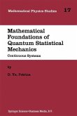 Mathematical Foundations of Quantum Statistical Mechanics