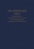 The Hospitalized Child Psychosocial Issues
