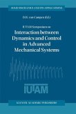 IUTAM Symposium on Interaction between Dynamics and Control in Advanced Mechanical Systems