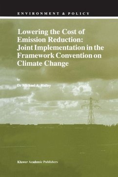 Lowering the Cost of Emission Reduction: Joint Implementation in the Framework Convention on Climate Change - Ridley, M. A.