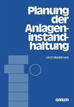 Planung der Anlageninstandhaltung - Middelmann, Ulrich