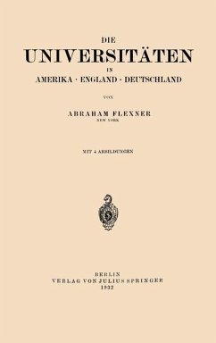 Die Universitäten in Amerika · England · Deutschland - Flexner, Abraham