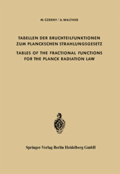 Tabellen der Bruchteilfunktionen zum Planckschen Strahlungsgesetz / Tables of the Fractional Functions for the Planck Radiation Law - Czerny, Marianus;Walther, Alwin