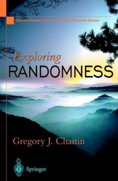 Exploring RANDOMNESS - Chaitin, Gregory J.