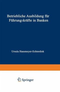 Betriebliche Ausbildung für Führungskräfte in Banken - Hansmeyer-Echterdiek, Ursula