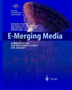 E-Merging Media - Zerdick, Axel;Schrape, Klaus;Burgelmann, Jean-Claude