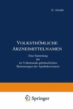 Volksthümliche Arzneimittelnamen - Holfert, J.;Arends, G.