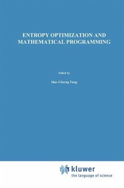 Entropy Optimization and Mathematical Programming - Shu-Cherng Fang;Rajasekera, J. R.;Tsao, H. S. J.