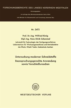 Untersuchung moderner Schneidstoffe Beanspruchungsgerechte Anwendung sowie Verschleißursachen - König, Wilfried