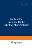 Guide to the Literature for the Industrial Microbiologist