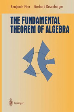 The Fundamental Theorem of Algebra - Fine, Benjamin;Rosenberger, Gerhard