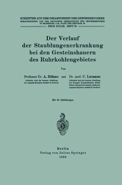 Der Verlauf der Staublungenerkrankung bei den Gesteinshauern des Ruhrkohlengebietes - Böhme, A.; Lucanus, C.