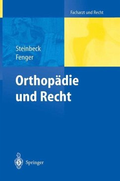 Orthopädie und Recht - Steinbeck, Jörn;Fenger, Hermann