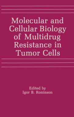 Molecular and Cellular Biology of Multidrug Resistance in Tumor Cells