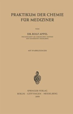 Praktikum der Chemie für Mediziner - Appel, Rolf