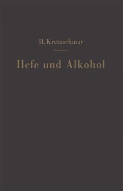 Hefe und Alkohol sowie andere Gärungsprodukte - Kretzschmar, Hermann