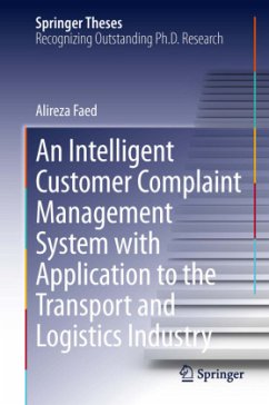 An Intelligent Customer Complaint Management System with Application to the Transport and Logistics Industry - Faed, Alireza