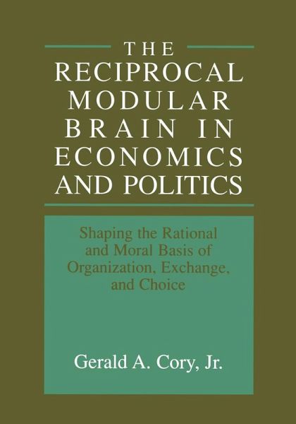 The Reciprocal Modular Brain in Economics and Politics