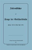 Aktenstücke zur Frage der Gotthardbahn