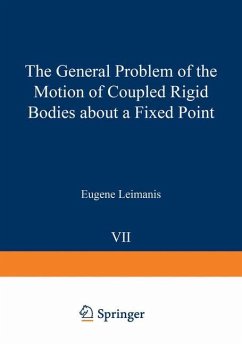 The General Problem of the Motion of Coupled Rigid Bodies about a Fixed Point - Leimanis, Eugene