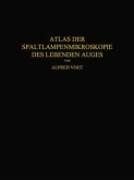 Atlas der Spaltlampenmikroskopie des Lebenden Auges