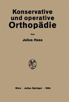 Konservative und Operative Orthopädie - Hass, Julius