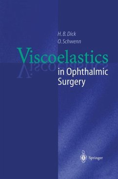 Viscoelastics in Ophthalmic Surgery - Dick, H. B.;Schwenn, Oliver