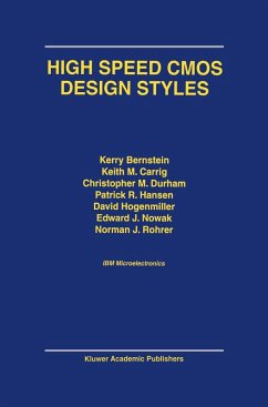 High Speed CMOS Design Styles - Bernstein, Kerry;Carrig, K. M.;Durham, Christopher M.