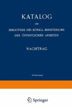 Katalog - Bibliothek des Königl. Ministeriums der Öffentlichen Arbeiten