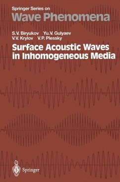 Surface Acoustic Waves in Inhomogeneous Media - Biryukov, Sergey V.; Gulyaev, Yuri V.; Krylov, Victor V.; Plessky, Victor P.