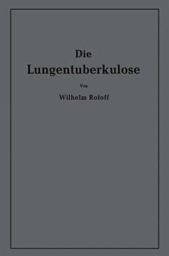 Die Lungentuberkulose - Roloff, Wilhelm