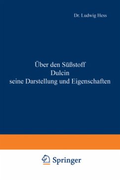 Über den Süßstoff Dulcin seine Darstellung und Eigenschaften - Hess, Ludwig