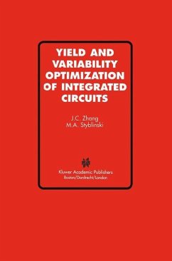 Yield and Variability Optimization of Integrated Circuits - Jian Cheng Zhang;Styblinski, M. A.
