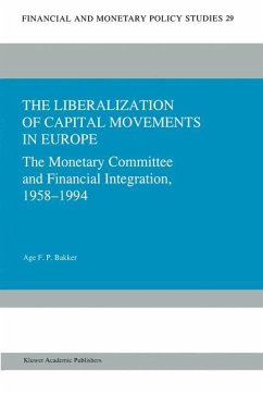 The Liberalization of Capital Movements in Europe - Bakker, Age F.P.