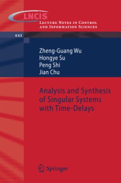 Analysis and Synthesis of Singular Systems with Time-Delays - Wu, Zheng-Guang;Su, Hongye;Shi, Peng