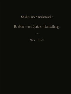 Studien über mechanische Bobbinet- und Spitzen-Herstellung - Kraft, Max