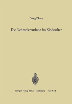 Die Nebennierenrinde im Kindesalter - Dhom, Georg