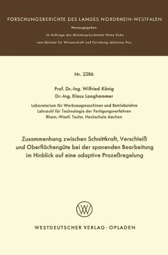 Zusammenhang zwischen Schnittkraft, Verschleiß und Oberflächengüte bei der spanenden Bearbeitung im Hinblick auf eine adaptive Prozeßregelung - König, Wilfried